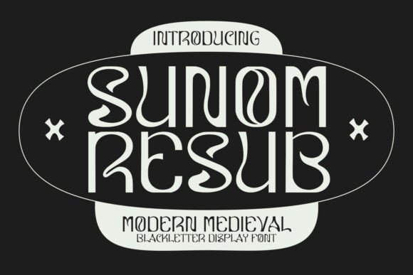 Sunom Resub: The Blackletter Font for Bold Campaigns